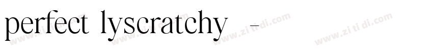 perfect lyscratchy  字体转换